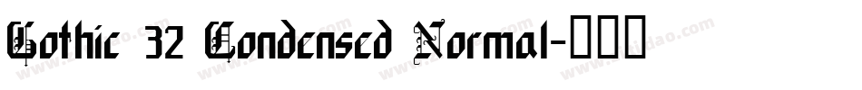 Gothic 32 Condensed Normal字体转换